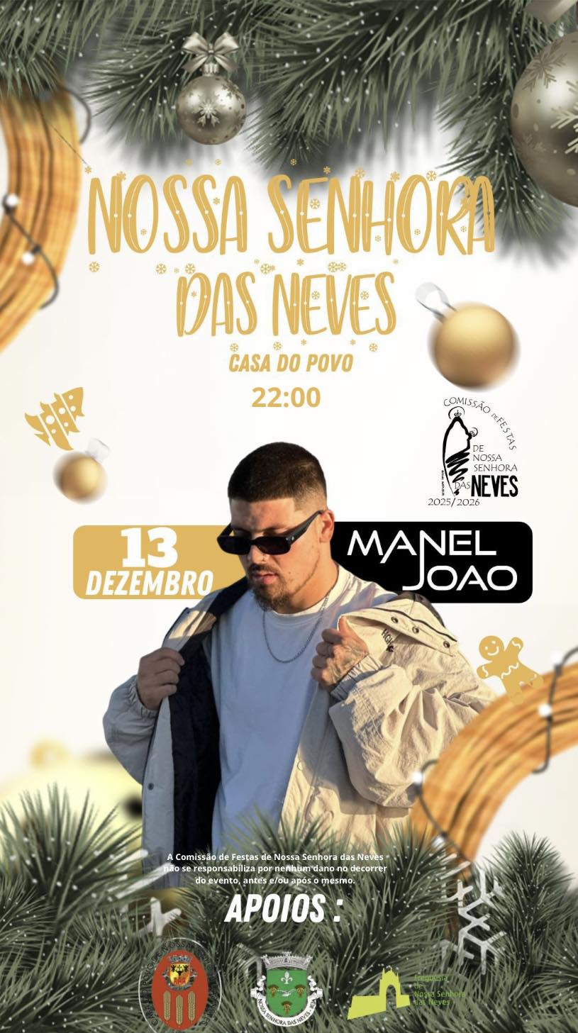 Apoio à Divulgação: Comissão de Festas de Nossa Senhora das Neves