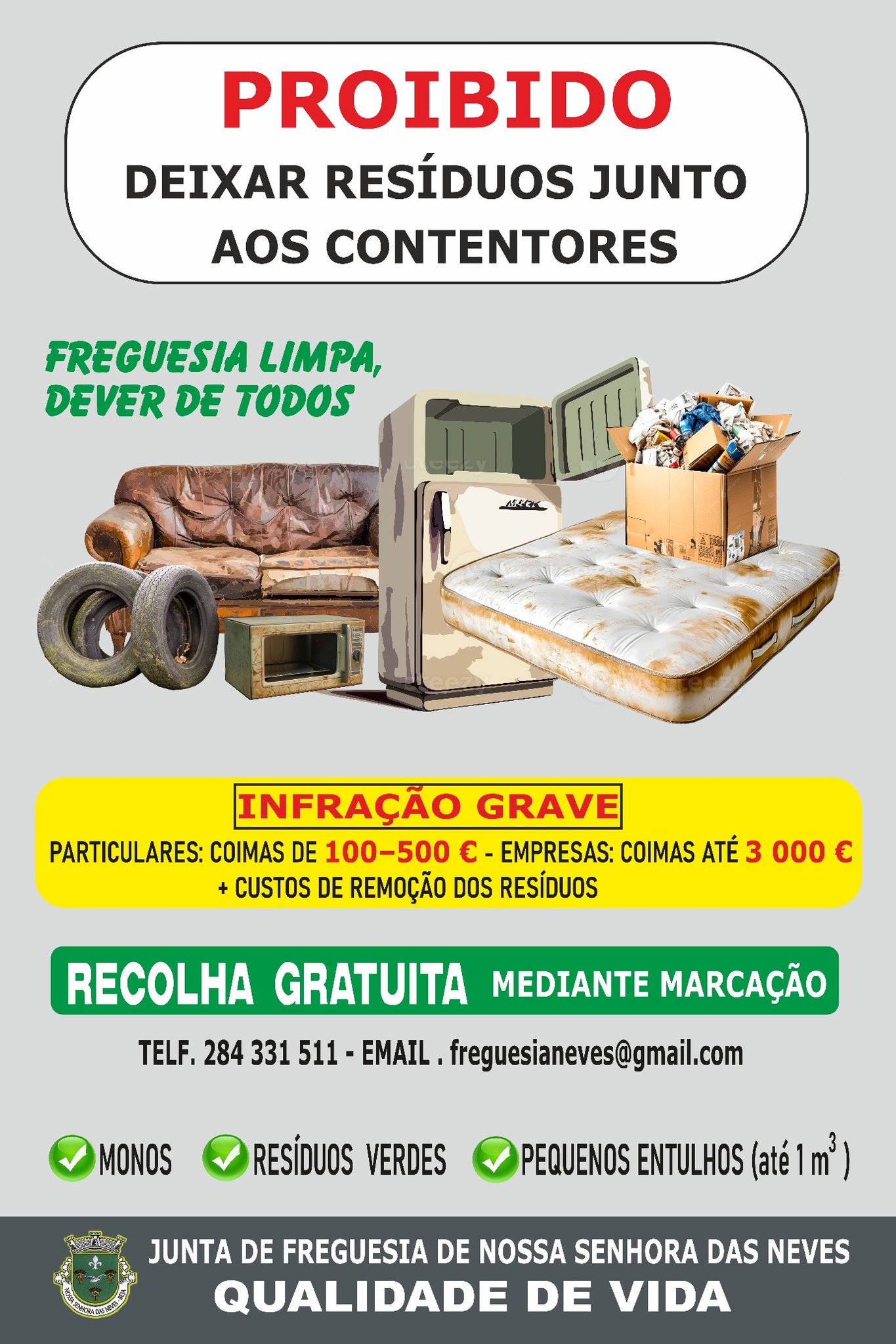 Aviso: Proibido deixar resíduos junto aos contentores