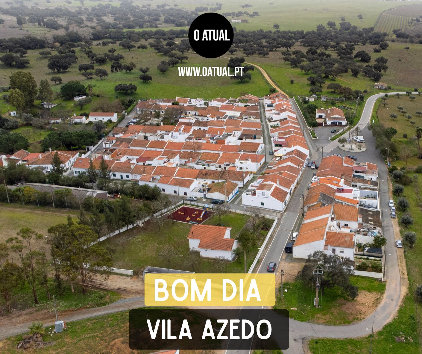Bom dia Vila Azedo (O Atual)